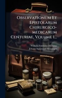 Produktbild: Observationum Et Epistolarum Chirurgico-medicarum Centuriae, Volume 1...