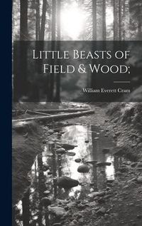 Produktbild: Little Beasts of Field & Wood;