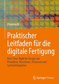 Produktbild: Praktischer Leitfaden f&uuml;r die digitale Fertigung