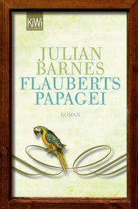 Bild vom Artikel Flauberts Papagei vom Autor Julian Barnes