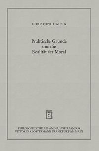 Produktbild: Praktische Gr&uuml;nde und die Realit&auml;t der Moral