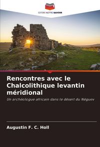 Produktbild: Rencontres avec le Chalcolithique levantin m&eacute;ridional