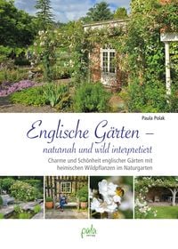 Produktbild: Englische G&auml;rten &ndash; naturnah und wild interpretiert