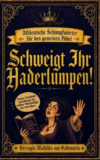 Produktbild: Schweigt Ihr Haderlumpen!