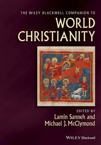 Produktbild: The Wiley-Blackwell Companion to World Christianity