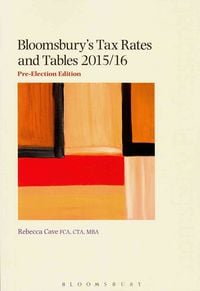 Produktbild: Bloomsbury's Tax Rates and Tables 2015/16: Pre-Election Edition