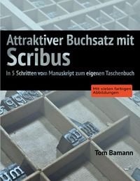 Produktbild: Attraktiver Buchsatz mit Scribus
