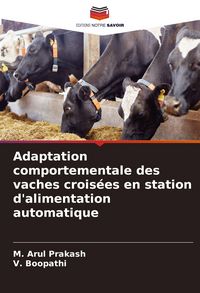 Produktbild: Adaptation comportementale des vaches crois&eacute;es en station d'alimentation automatique