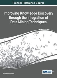 Produktbild: Improving Knowledge Discovery through the Integration of Data Mining Techniques