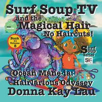 Produktbild: Surf Soup TV and the Magical Hair