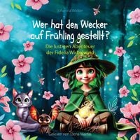 Produktbild: Wer hat den Wecker auf Fr&uuml;hling gestellt?