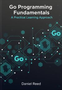 Produktbild: Go Programming Fundamentals: A Practical Learning Approach