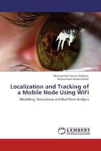 Produktbild: Siddiqui, M: Localization and Tracking of a Mobile Node Usin