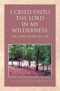 Produktbild: I Cried Unto The Lord in My Wilderness