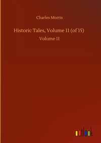 Produktbild: Historic Tales, Volume 11 (of 15)