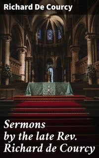 Produktbild: Sermons by the late Rev. Richard de Courcy