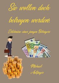 Produktbild: Sie wollen doch betrogen werden!