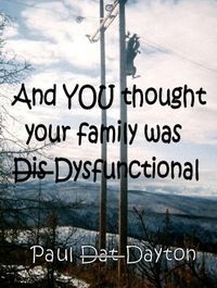 Produktbild: And You Thought Your Family Was Dysfunctional!