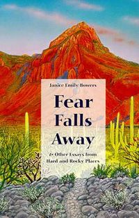 Produktbild: Fear Falls Away and Other Essays from Hard and Rocky Places
