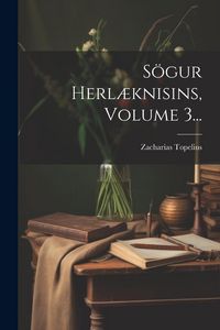 Produktbild: S&ouml;gur Herl&aelig;knisins, Volume 3...