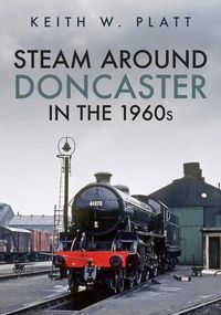Produktbild: Steam Around Doncaster in the 1960s