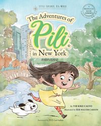 Produktbild: The Adventures of Pili in New York. Dual Language Chinese Books for Children ( Bilingual English - Mandarin )