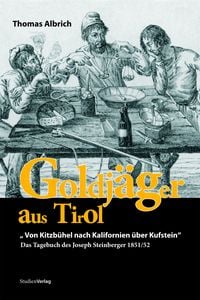 Bild vom Artikel Goldjäger aus Tirol vom Autor Thomas Albrich