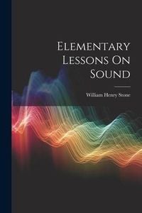 Produktbild: Elementary Lessons On Sound
