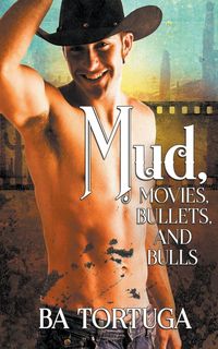 Produktbild: Mud, Movies, Bullets, and Bulls