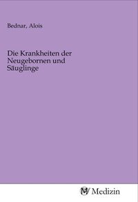 Produktbild: Die Krankheiten der Neugebornen und S&auml;uglinge