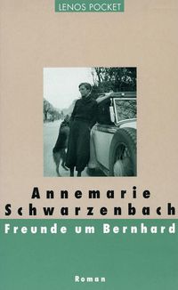 Freunde um Bernhard Annemarie Schwarzenbach