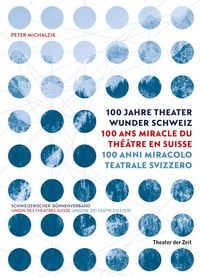 Produktbild: 100 Jahre Theater Wunder Schweiz