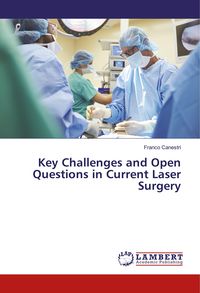 Produktbild: Key Challenges and Open Questions in Current Laser Surgery