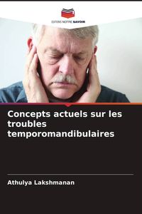 Produktbild: Concepts actuels sur les troubles temporomandibulaires