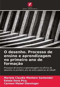 Produktbild: O desenho. Processo de ensino e aprendizagem no primeiro ano de forma&ccedil;&atilde;o