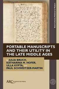 Produktbild: Portable Manuscripts and Their Utility in the Late Middle Ages