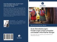 Produktbild: Gute Dienstleistungen: Forderungen anspruchsvoller und besser informierter B&uuml;rger