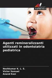 Produktbild: Agenti remineralizzanti utilizzati in odontoiatria pediatrica