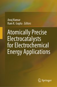 Produktbild: Atomically Precise Electrocatalysts for Electrochemical Energy Applications
