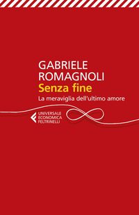 Produktbild: Senza fine. La meraviglia dell'ultimo amore