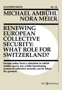 Produktbild: Renewing European Collective Security: What Role for Switzerland?