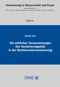 Produktbild: Die zeitlichen Voraussetzungen des Versicherungsfalls in der Rechtsschutzversicherung