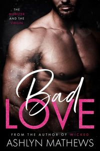 Produktbild: Bad Love: The Mobster and the Virgin (Marry Me, #2)