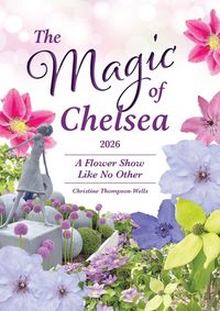 Produktbild: The Magic of Chelsea - 2026 - A Flower Show Like No Other