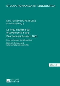 Produktbild: La lingua italiana dal Risorgimento a oggi- Das Italienische nach 1861