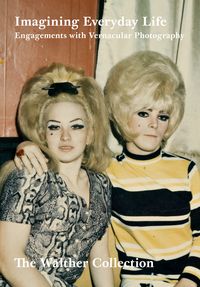 Produktbild: Imagining Everyday Life: Engagements with Vernacular Photography