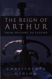 Produktbild: Gidlow, C: The Reign of Arthur