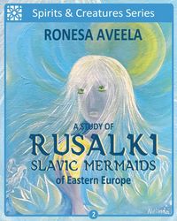 Produktbild: A Study of Rusalki - Slavic Mermaids of Eastern Europe