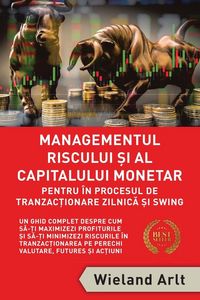 Produktbild: Managementul Riscului Si Al Capitalului Monetar - in Procesul De Tranzactionare Zilnica Si Swing