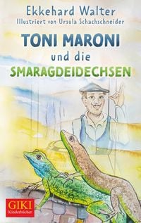 Produktbild: Toni Maroni und die Smaragdeidechsen
